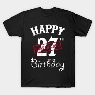 Happy 27th Quarantined Birthday T-Shirt